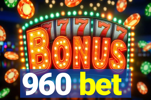 960 bet
